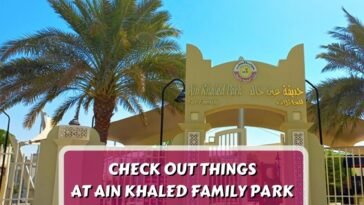 Check Out Things at Ain Khaled Family Park in Qatar