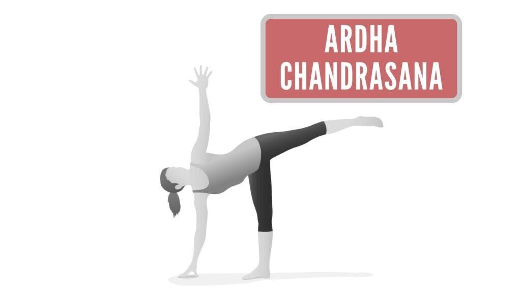 Ardha Chandrasana 